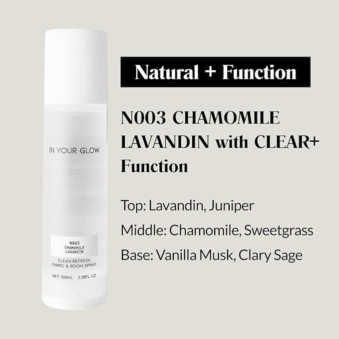 In Your Glow Fabric & Room Mist Spray– Long-Lasting Clean Scent, Unisex Luxury Fragrance & Odor Eliminator, 100ml- N003 CHAMOMILE LAVANDIN